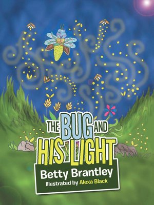 cover image of The Bug and His Light